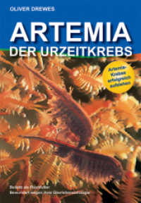 Artemia - Der Urzeitkrebs （1., Aufl. 2007. 64 S. 42 Abb. 21 cm）