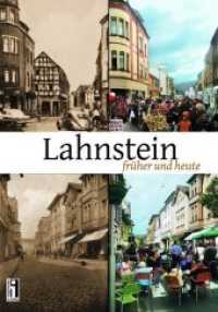 Lahnstein früher und heute （2009. 176 S. 330 Abb. 24.5 cm）