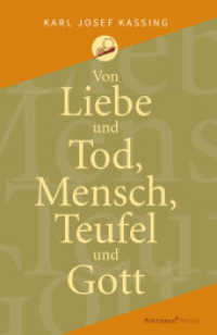Von Liebe und Tod, Mensch, Teufel und Gott （2016. 120 S. m. 10 Abb. 200 mm）