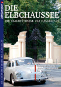 Die Elbchaussee : Die Prachtstraße der Hansestadt. Geschichten und Anekdoten entlang der Chaussee. Historisches und Berühmtes an der Elbe (Die schönsten Ecken der Hansestadt) （1., Aufl. 2006. 80 S. zahlr. meist farb. Fotos. 297 cm）