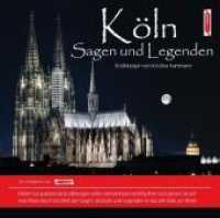 Köln Sagen und Legenden, 1 Audio-CD : Stadtsagen und Geschichte der Stadt Köln. 72 Min.. CD Standard Audio Format. Ungekürzte Ausgabe. Lesung (Stadtsagen Tl.9) （2009. Mit Booklet. 12.5 x 14 cm）