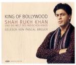 King of Bollywood, 4 Audio-CDs : Shah Rukh Khan und die Welt des indischen Kinos. 266 Min. （2009. Beil.: Booklet）
