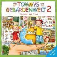 Tommys Gebärdenwelt V3.0, CD-ROM Tl.2 : Tommy und Tina. Deutsche Gebärdensprache für Kinder. Für Windows 2000, XP, Vista （2008. 12,5 cm）