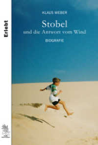 Stobel und die Antwort vom Wind : Biografie （Neuausg. 2012. 170 S. 33 Abb. 18.5 cm）