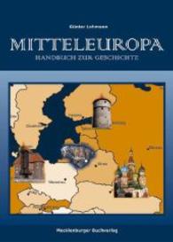 Mitteleuropa - Handbuch zur Geschichte （2009. 1302 S. mit 65 farb. Landkarten. 250 mm）