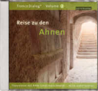 Reise zu den Ahnen, Audio-CD : Trancereise. Enhanced Content. 52 Min. (TranceDialog Vol.2) （2012. 4. 12.4 x 14.2 cm）