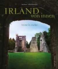 Irland von innen, m. 1 Audio : Verse in Farbe (Verse in Farbe) （1., Aufl. 2013. 124 S. 280 Farbfotos - mit 70 Gedichten, 1 Song. 25 cm）