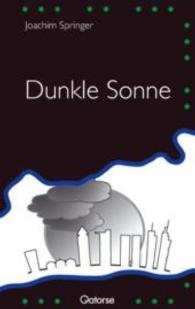 Dunkle Sonne （1. Aufl. 2010. 197 S. 19 cm）