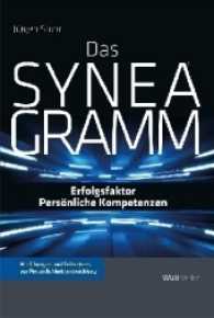 Das SYNEAGRAMM : Erfolgsfaktor Persönliche Kompetenzen. Mit Übungen und Selbsttests zur Persönlichkeitsentwicklung （2017. 336 S. Schaubilder, Grafiken, Übungen und Selbsttests. 21 c）