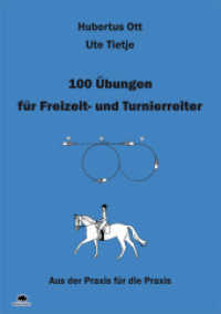 100 Übungen für Freizeit- und Turnierreiter : Aus der Praxis für die Praxis (Aus der Praxis für die Praxis) （5., überarb. Aufl. 2020. 126 S. Grafiken. 21 cm）