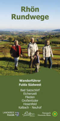 Rhön-Rundwege Fulda Südwest （Auflage / 05-2010. 2010. 74 S. 225 Abb. 21 cm）