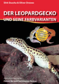 Der Leopardgecko und seine Farbvarianten （2015. 160 S. m. zahlr. Farbabb. 21.5 cm）