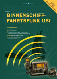 Binnenschifffahrtsfunk UBI, Prüfungsfragen : Inklusive 12 Bogen UBI-Ergänzungsprüfung （2012. 48 S. 300 mm）