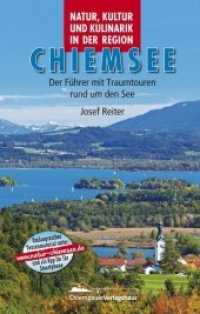 Natur- & Kulturführer Chiemsee : Traumtouren rund um den See für jedermann （2010. 159 S. m. 250 farb. Abb. 205 mm）