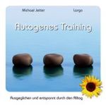 Autogenes Training, Audio-CD : Ausgeglichen und entspannt durch den Alltag. 10 Titel, Instrumental. 81 Min. （2010）