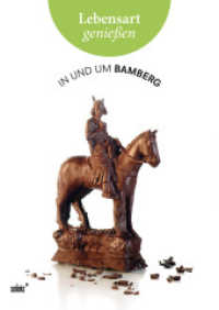Lebensart genießen - in und um Bamberg : Essen, Trinken, Ausgehen - Ausstattung, Design, Architektur - Kunst, Kultur, Natur (Lebensart genießen) （3. Aufl. 2015. 272 S. m. 450 Farbfotos sowie 1 farb. Kte. u. 1 farb. P）