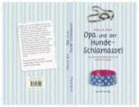 Opa und der Hunde-Schlamassel （1. Aufl. 2012. 200 S. 21.5 cm）