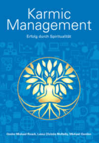 Karmic Management : Erfolg durch Spiritualität （11. Aufl. 2012. 98 S. m. Abb. 21 cm）
