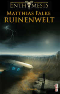 Ruinenwelt : SF-Roman (Enthymesis 2.2) （2. Aufl. 2012. 380 S. 19 cm）