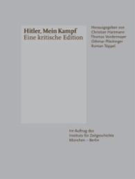 ヒトラー『我が闘争』（全２巻・注解版）<br>Mein Kampf - Eine kritische Edition, 2 Bde. : Eine kritische Edition （13. Aufl. 2022. 1966 S. 15 Abb. 28 cm）