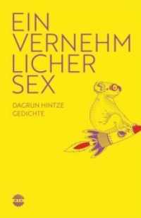 Einvernehmlicher Sex : 38 Gedichte （2018. 82 S. 185 x 122 mm）