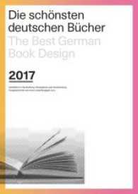 Die Schönsten deutschen Bücher 2017 : The Best German Book Design 2017 （2017. 300 S. m. zahlr. Abb. 243 mm）