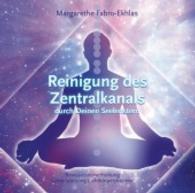 Reinigung des Zentralkanals durch Deinen Seelenstern, 1 Audio-CD : Bewußtseinserhöhung. Unterstützung Lichtkörperprozess （2011. 142 x 125 mm）
