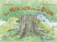 Das Mädchen und der Baum （2012. 36 S. 2 Farbfotos, 11 Farbabb. 14.8 x 21 cm）