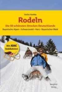 Rodeln - Die 50 schönsten Strecken Deutschlands : Bayerische Alpen _ Schwarzwald _ Harz _ Bayerischer Wald （2012. 116 S. 65 Abb. 17.5 cm）