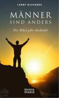 M&auml;nner sind anders : Die Bibel gibt Antwort （2012. 236 S. 20.5 cm）
