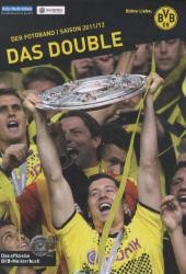 Das Double - Das offizielle BVB Meisterbuch, Saison 2011/12 : Der Fotoband. Hrsg. v. Borussia Dortmund u. Ruhr Nachrichten （1. Aufl. 2012. 208 S. m. zahlr. Farbfotos. 34,5 cm）