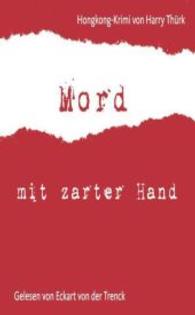 Mord mit zarter Hand, 2 Audio-CDs : 155 Min. (Lim Tok Tl.10) （2014. 136 x 128 mm）