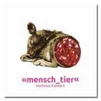 mensch_tier （überarb. Aufl. 2012. 144 S. m. 2 Beil. 21 cm）