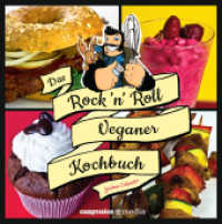 Das Rock'n Roll Veganer Kochbuch （3. Aufl. 2016. 139 S. 55 Abb. 21,5 cm）