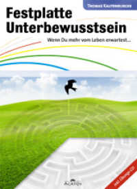 Festplatte Unterbewusstsein, m. Audio-CD : Wenn Du mehr vom Leben erwartest... （2011）