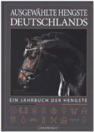 Ausgewählte Hengste Deutschlands 2016/2017 : Ein Jahrbuch der Hengste （13. Ausg. 2015. 560 S. m. Fotos. 30 cm）