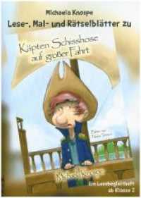 Käpten Schisshose auf großer Fahrt : Ein Lesebegleitheft ab Klasse 2 （2014. 48 S. 297 mm）