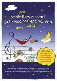 Das Schlaflieder- und Gute-Nacht-Geschichtenbuch (Die 30 besten) （1. Aufl. 2013. 160 S. 294 mm）