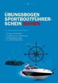Sportbootführerschein SBF Binnen Fragebogen : Die amtlichen Prüfungsfragen und Antworten zum Üben (Stand 01.06.2017) （2. Aufl. 2017. 15 S. 31 cm）