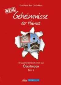 Überlingen Band 2; Geheimnisse der Heimat Bd.2 : 50 Spannende Geschichten, Band 2 , aus Überlingen (Geheimnisse der Heimat 09) （2013. 192 S. 100 Abb. 21 cm）