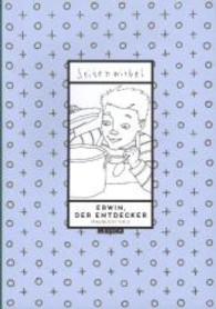 Erwin, der Entdecker, Malbuch (Seitenwirbel Nr.2) （2012. 20 S. m. 18 Abb. 29,7 cm）