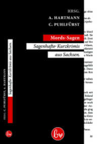 Mords-Sagen : Sagenhafte Kurzkrimis aus Sachsen （1. Aufl. 2012. 288 S. 18 cm）