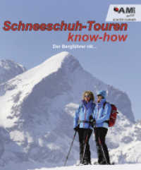 Schneeschuh know-how - Der Bergführer rät... (Der Bergführer rät . . .) （2013. 80 S. 140 Abb. 18 cm）