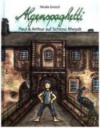 Algenspaghetti - Paul & Arthur auf Schloss Rheydt (Algenspaghetti Bd.1) （3. Aufl. 2017. 136 S. 37 Illustrationen. 23 cm）