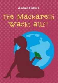 Die Mackarelli wacht auf （1., Auflage. 2013. 90 S. Illustr. 21 cm）