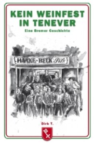 Kein Weinfest in Tenever : Eine Bremer Geschichte （2013. 220 S. 20 cm）