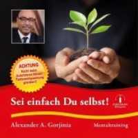 Sei einfach Du selbst!, 1 Audio-CD : Achtung: Nicht beim Autofahren h&ouml;ren! Tiefenentspannung garantiert!. CD Standard Audio Format, Lesung. 40 Min. (Mentaltraining) （2020. 144 x 126 mm）