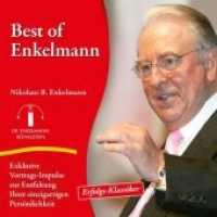Best of Enkelmann, 1 Audio-CD : Exklusive Vortrags-Impulse zur Entfaltung Ihrer einzigartigen Persönlichkeit, Lesung. CD Standard Audio Format. 51 Min. （2020. 144 x 126 mm）