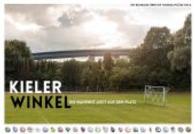 Kieler Winkel : Die Wahrheit liegt auf dem Platz. Ein Bildband über die Fußballplätze Kiels （2013. 112 S. m. Fotos. 297 mm）