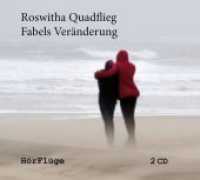 Fabels Veränderung, 2 Audio-CD : Lesung （1., Teilweise dramatisierte Fassung des Romans mit Musik von Thomas We）